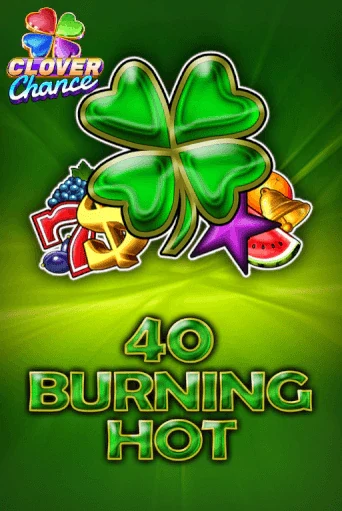 40 Burning Hot 6