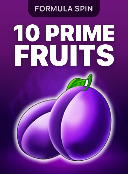 10 Prime Fruits