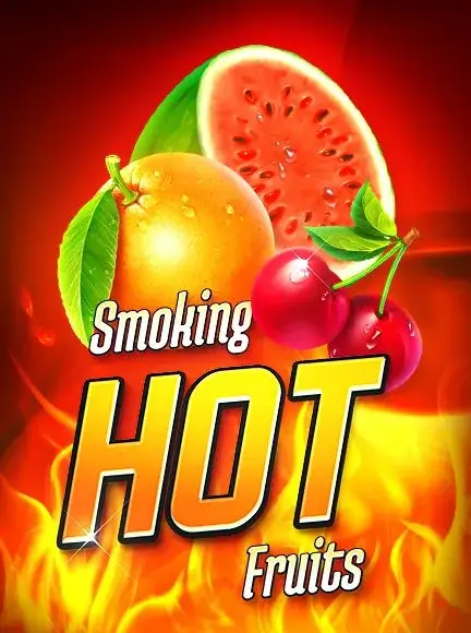 Smoking Hot Fruits