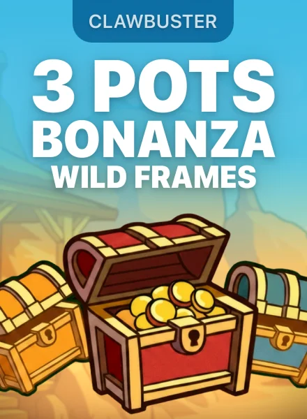 3 Pots Bonanza: Wild Frames