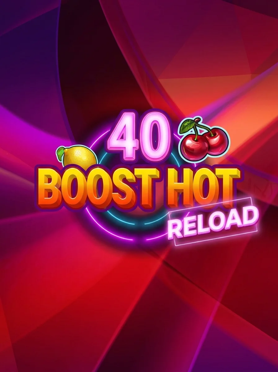 40 Boost Hot Reload