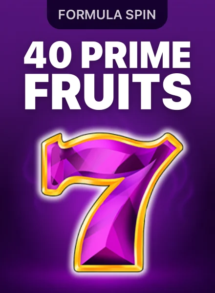 40 Prime Fruits