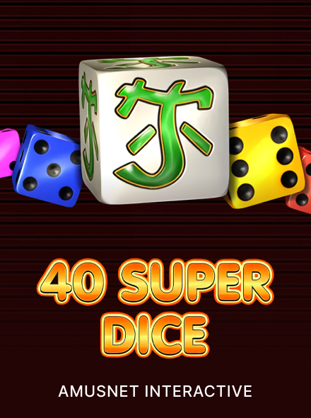 40 Super Dice