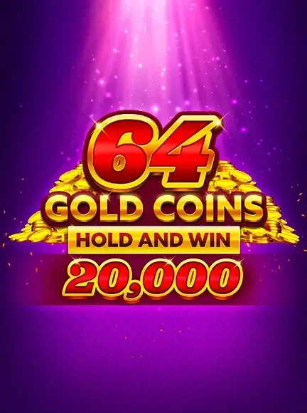 64 Gold Coins Hold and Win 20,000