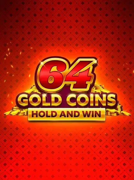 64 Gold Coins Hold and Win