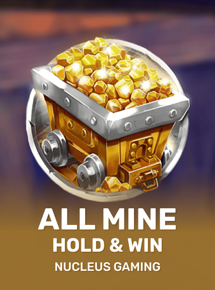 All Mine Hold&Win