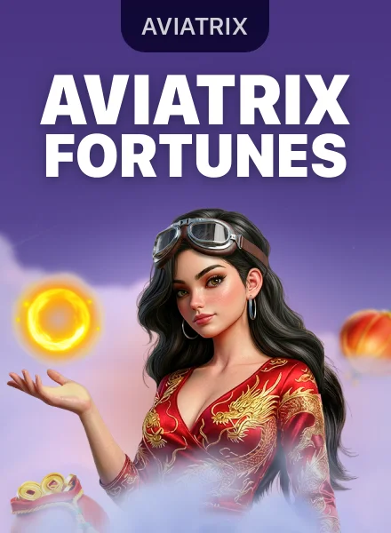 Aviatrix Fortunes