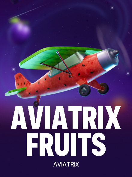 Aviatrix Fruits