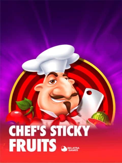Chief's Sticky Fruits