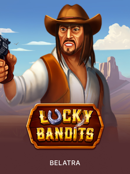 Lucky Bandits