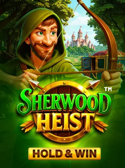 SHERWOOD HEIST