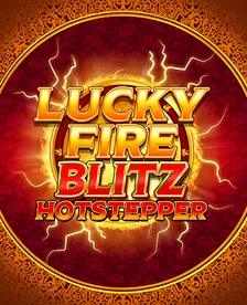 Lucky Fire Blitz Hotstepper