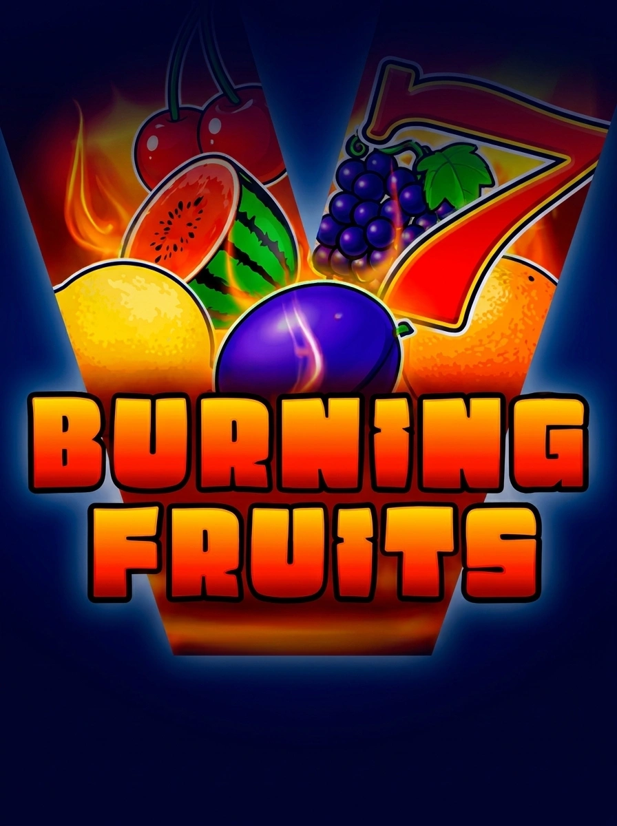 Burning Fruits V
