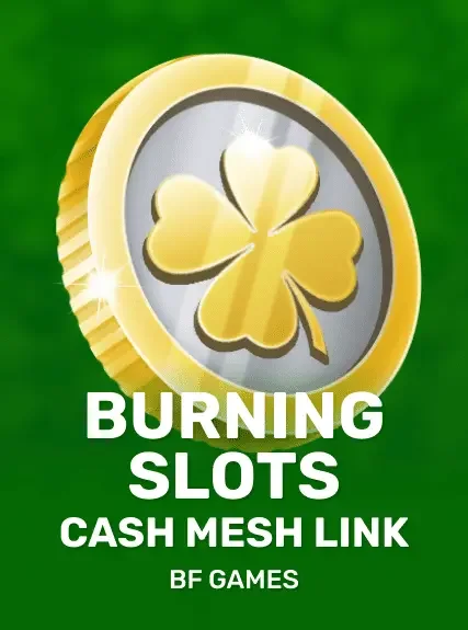 Burning Slots Cash Mesh LINK