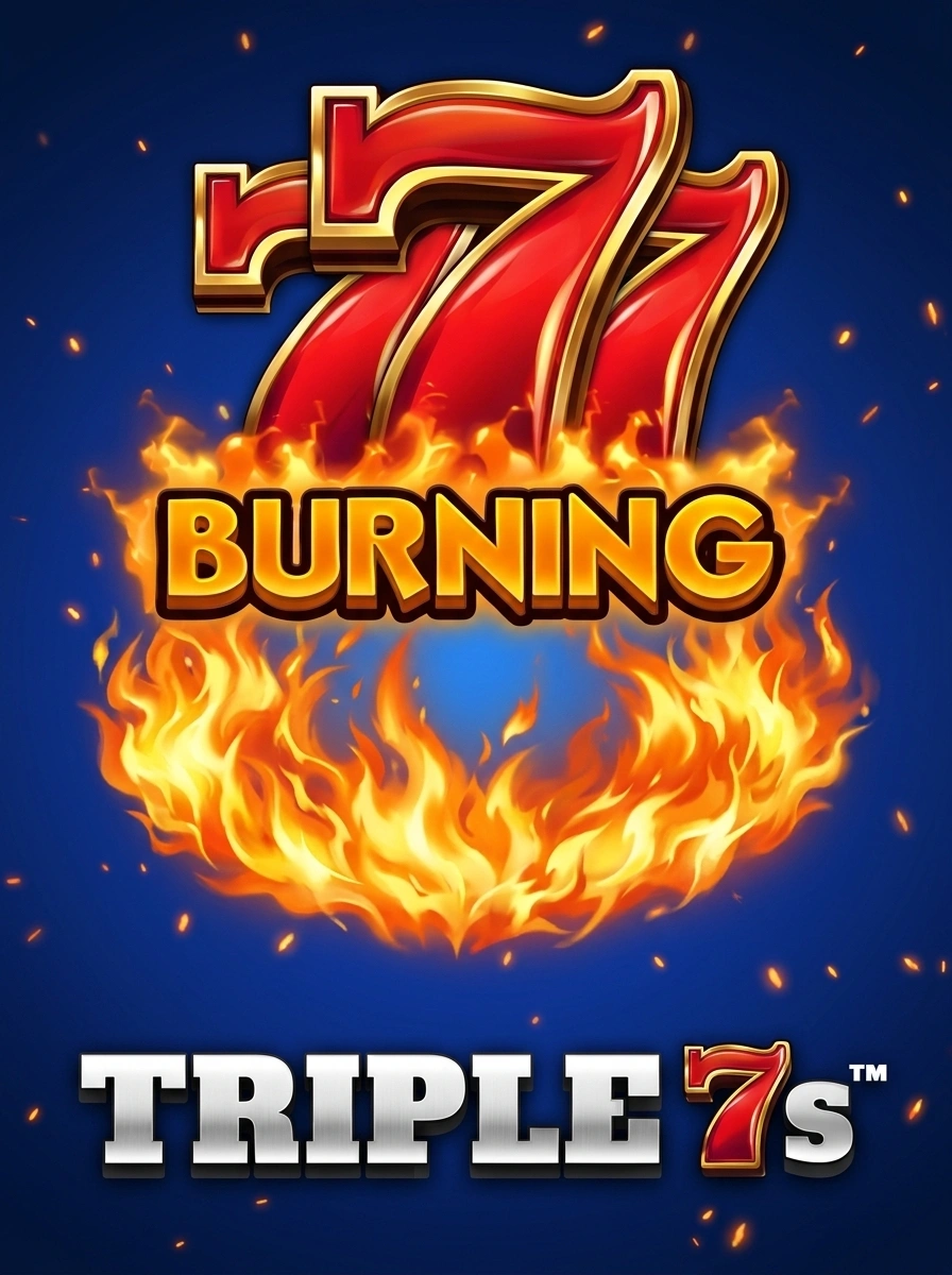 Burning Triple 7s