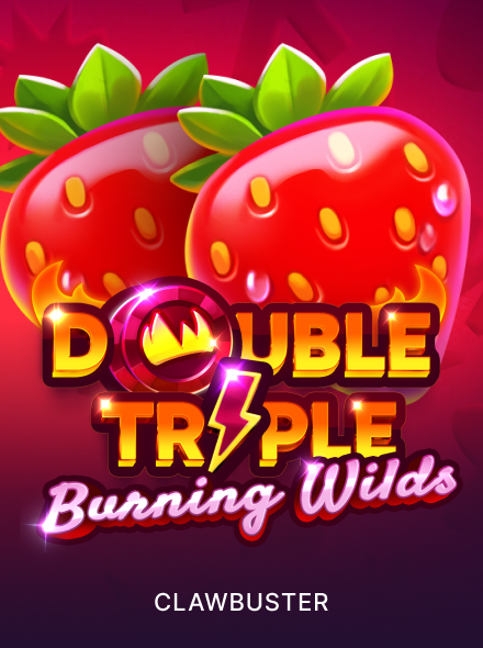 Double Triple Burning Wilds