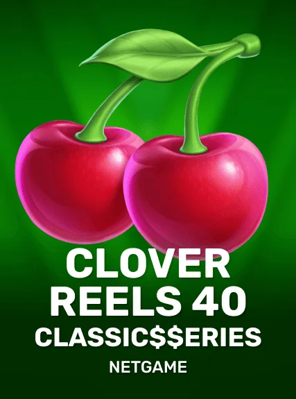 Clover Reels 40: Classic$$eries