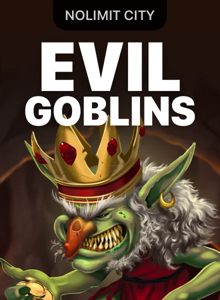 Evil Goblins