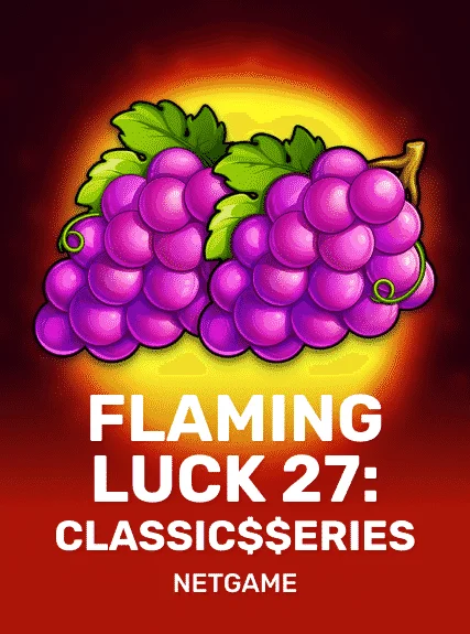 Flaming Luck 27:Classic$$erieS