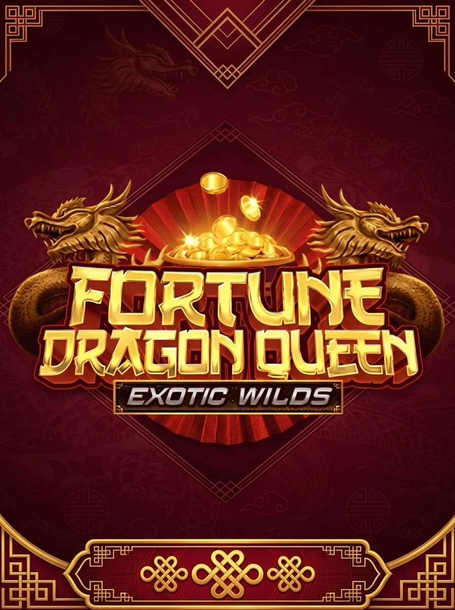 Fortune Dragon Queen Exotic Wilds