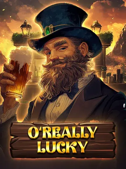 O Really Lucky