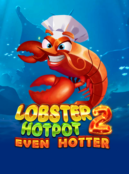 Lobster Hotpot 2: Even Hotter