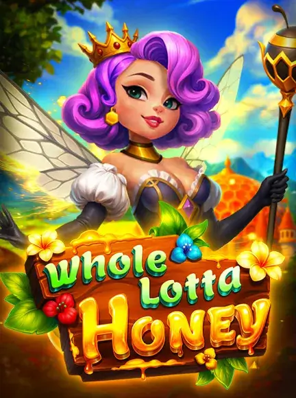 Whole Lotta Honey