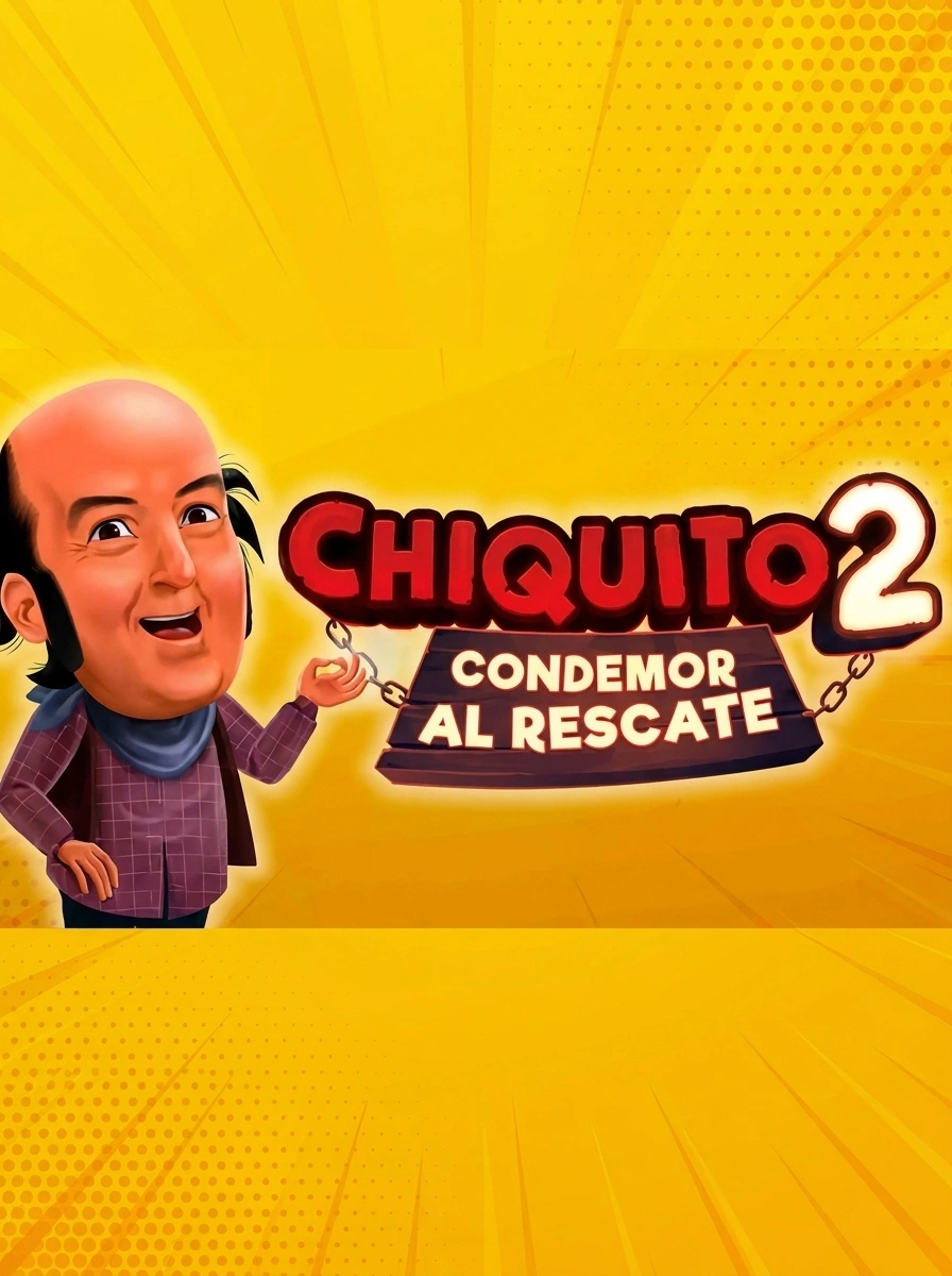 Chiquito 2: Condemor al rescate