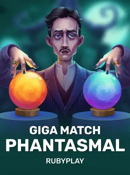 Giga Match Phantasmal