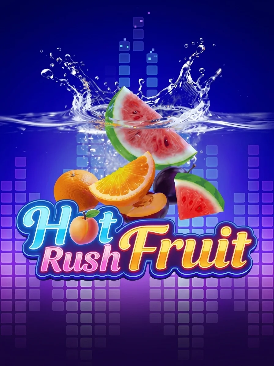 Hot Rush Fruit