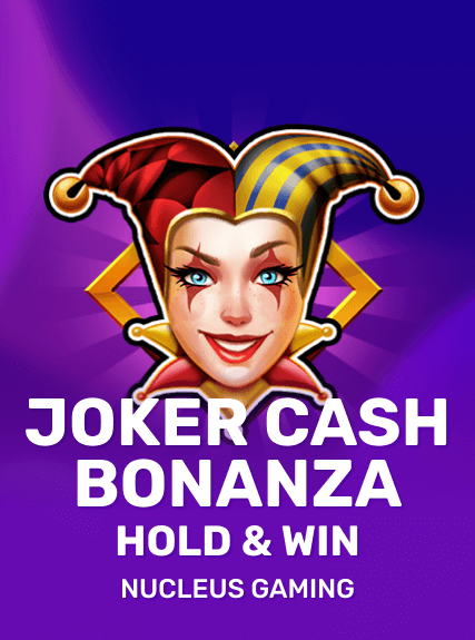 JOKER CASH BONANZA - HOLD & WIN™