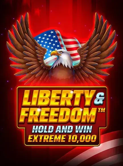Liberty and Freedom Hold and Win Extreme 10,000