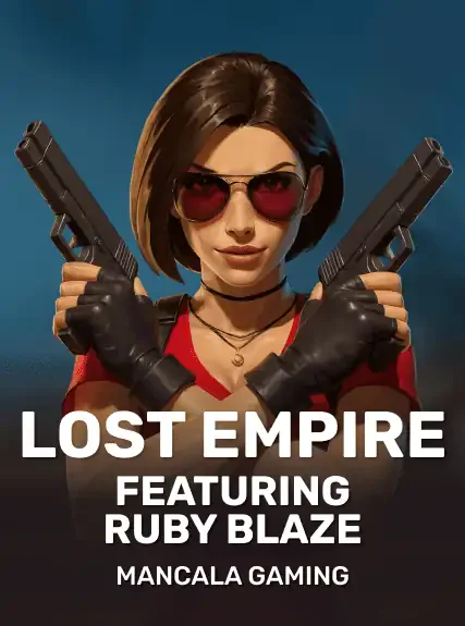 Lost Empire: Featuring Ruby Blaze