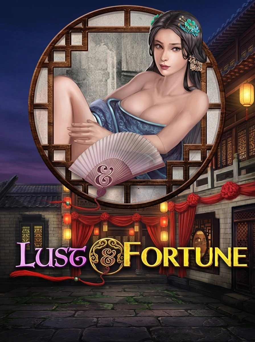Lust and Fortune