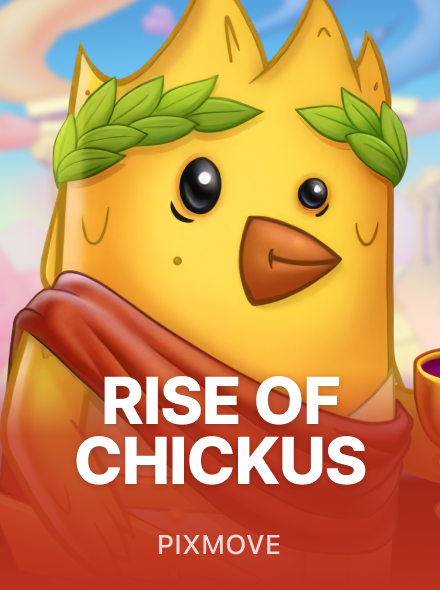 Rise of Chickus