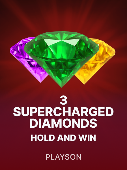 3 Supercharged Diamonds: Hold and Win