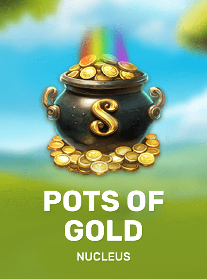Pots of Gold