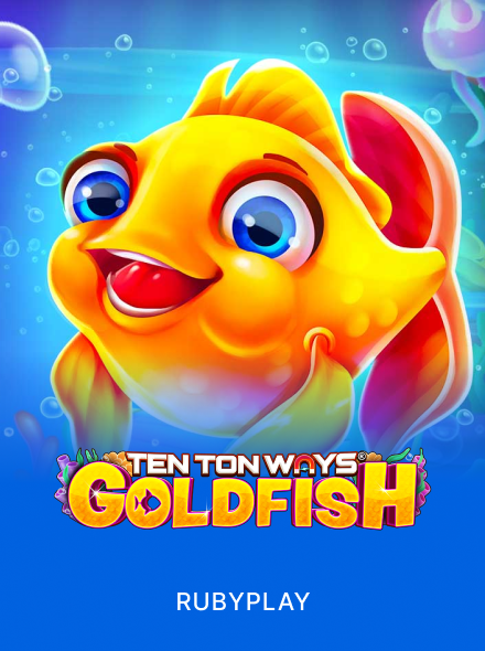 Ten Ton Ways Goldfish