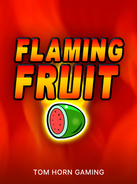 Flaming Fruit